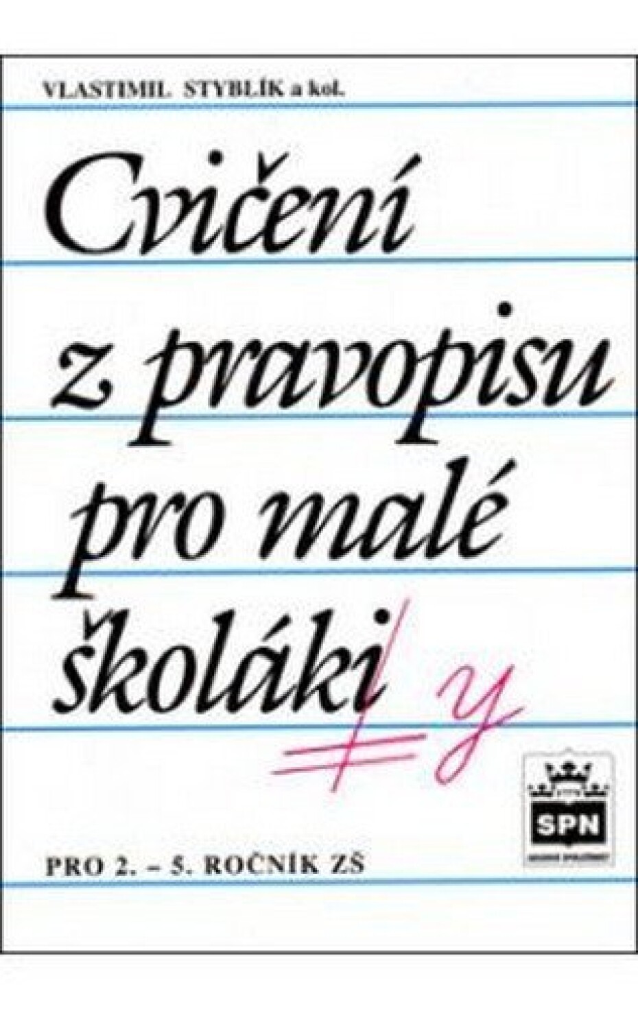 Cvičení z pravopisu pro malé školáky - Vlastimil Styblík - main (0)