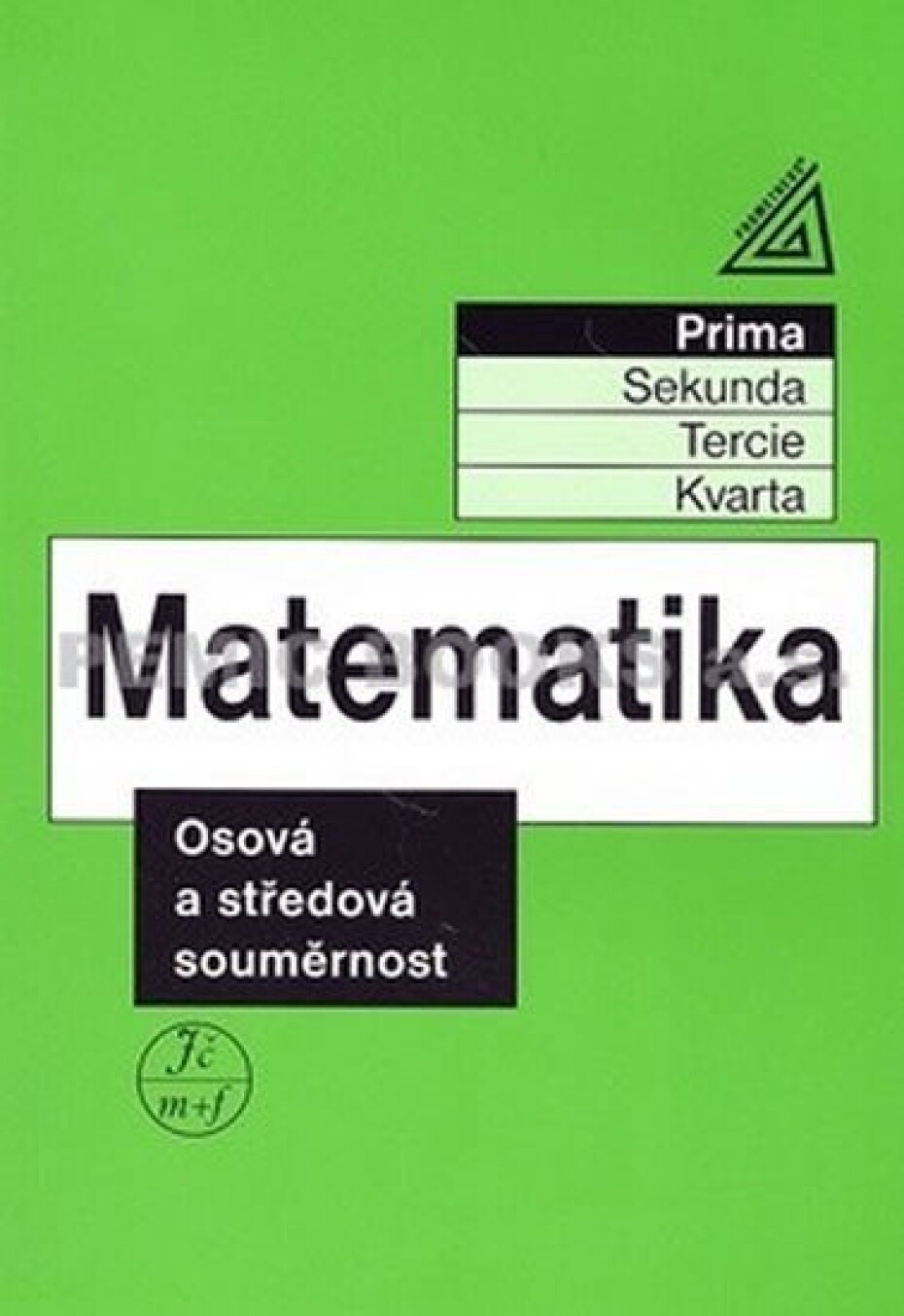 Matematika pro nižší ročníky víceletých gymnázií - Osová a středová souměrnost - Jiří Herman - main (0)