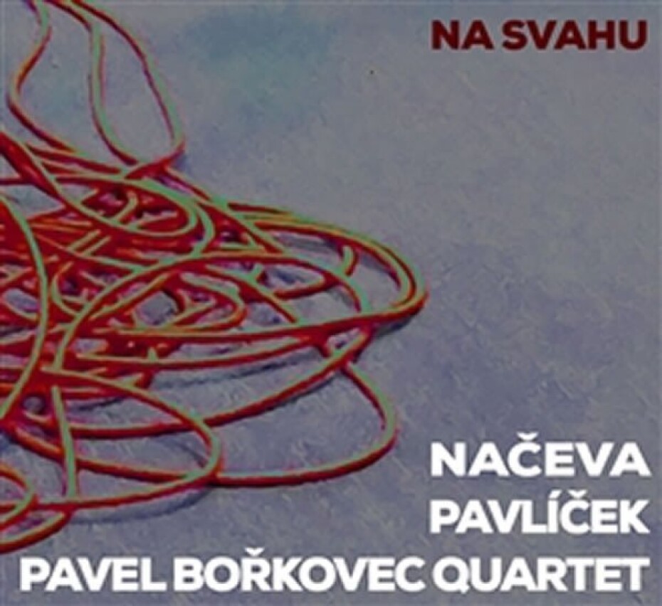 Na svahu - CD:Načeva, Pavlíček Michal, Quartet Pavel Bořkovec - kolektiv autorů - main (0)