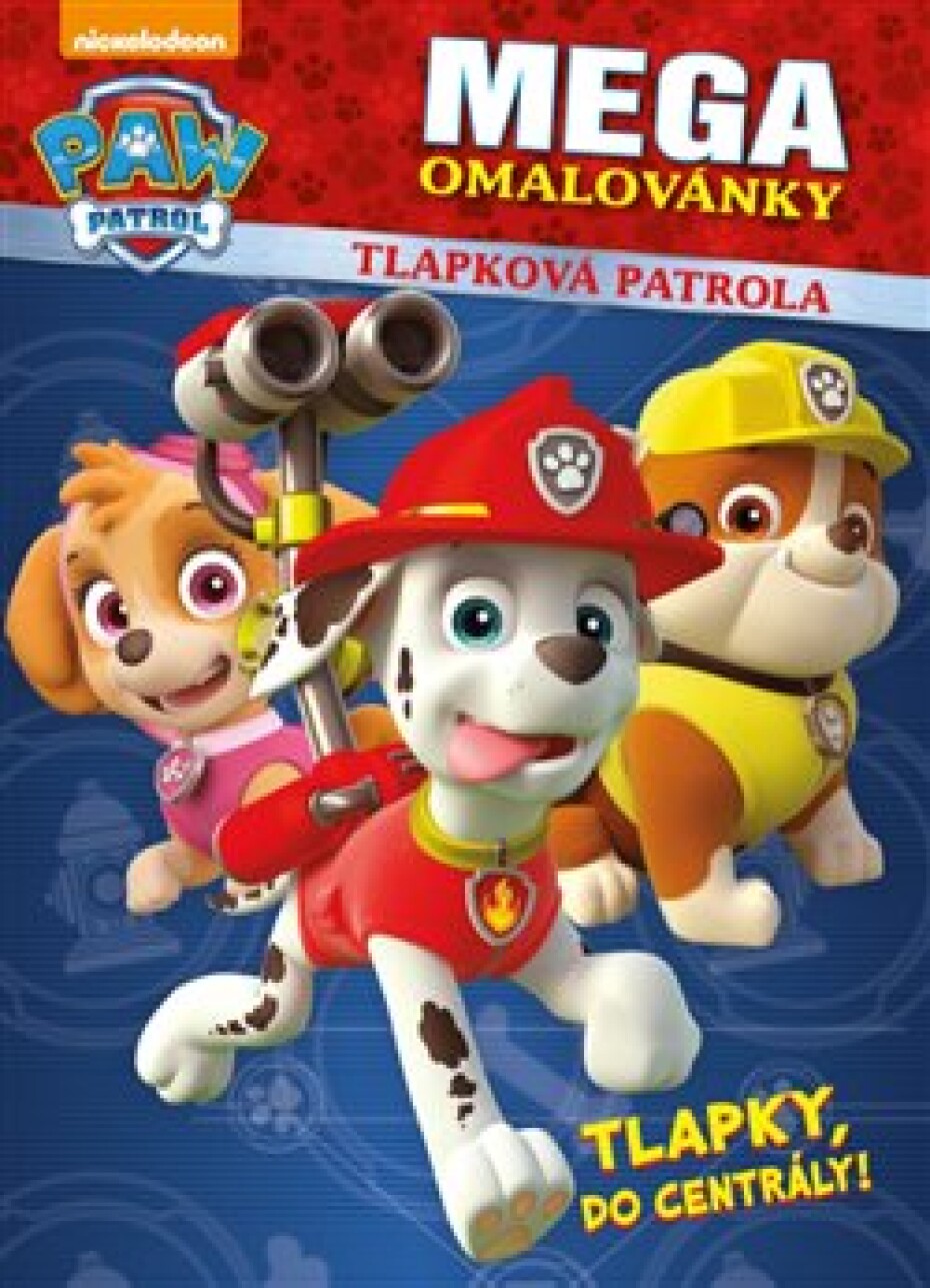 Tlapková patrola megaomalovánky - Tlapky, do centrály! - kolektiv - main (0)