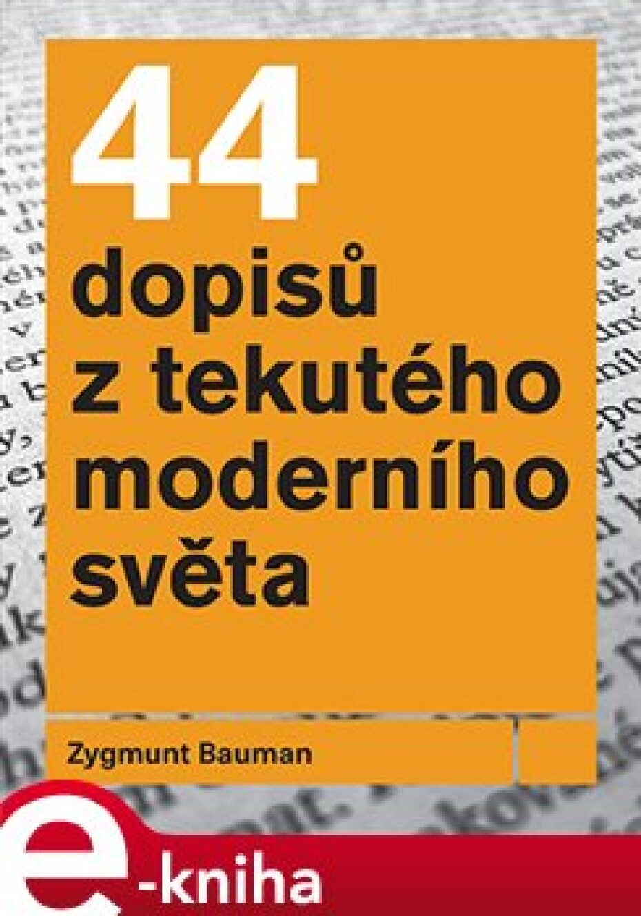 44 dopisů z tekutého moderního světa - Zygmunt Bauman - main (0)