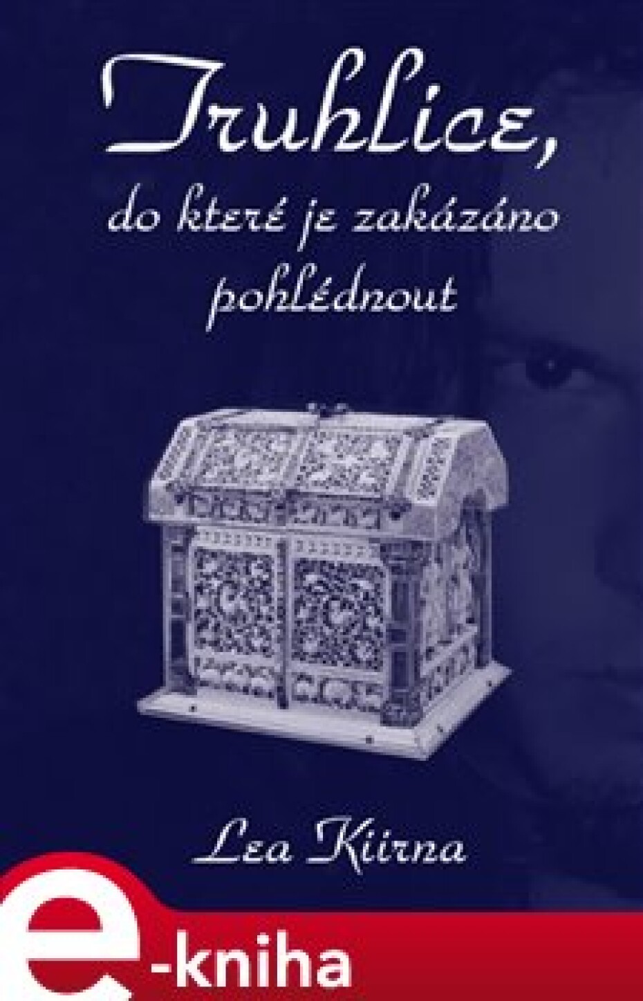 Truhlice, do které je zakázáno pohlédnout - Lea Kiirna - main (0)