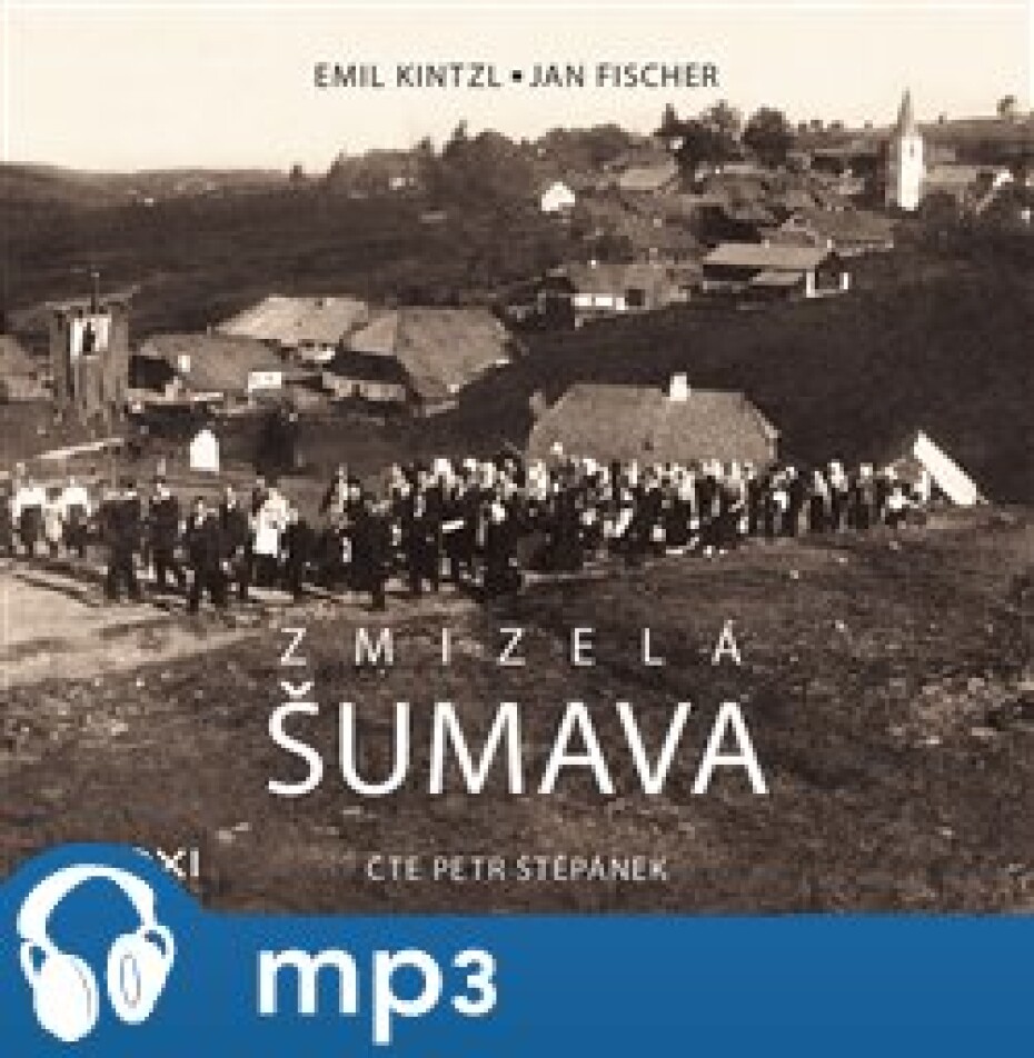 Zmizelá Šumava, mp3 - Emil Kintzl, Jan Fischer - main (0)