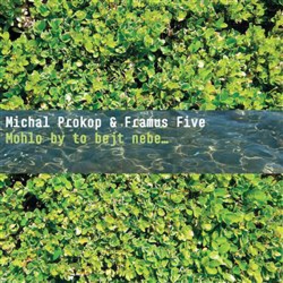 Mohlo by to bejt nebe ... - Michal Prokop, Framus Five - main (0)