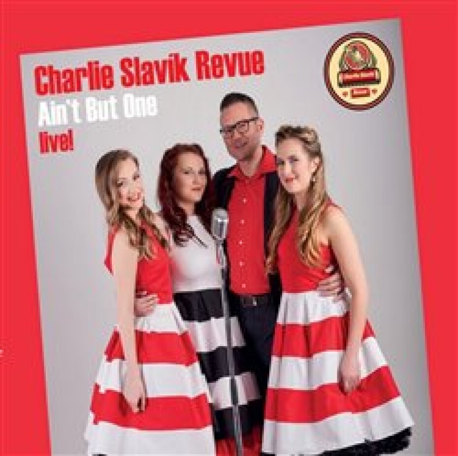 Ain&apos;t But One - Charlie Slavík Revue - main (0)