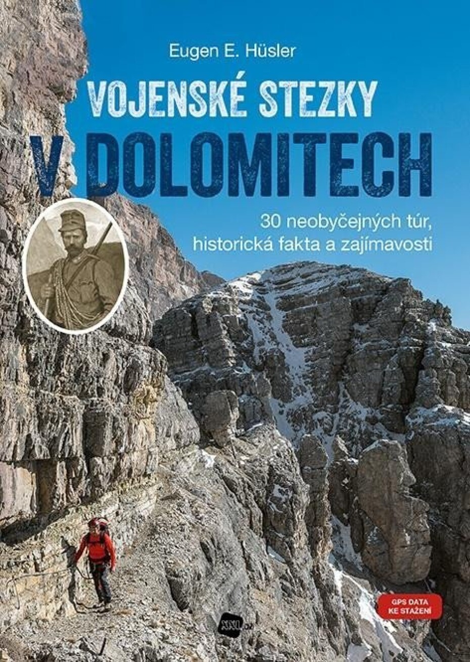 Vojenské stezky v Dolomitech - 30 neobyčejných túr, Historická fakta a zajímavosti (GPS tracky ke stažení) - Eugen E. Hüsler - main (0)