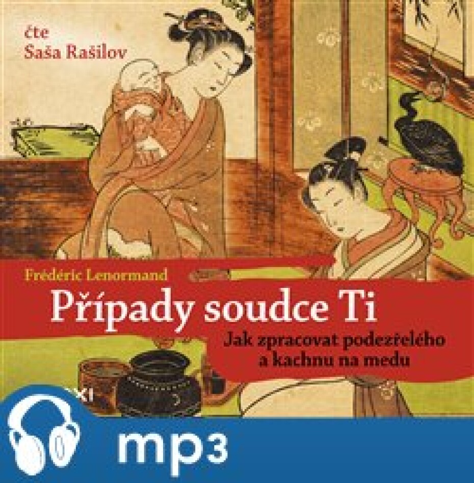Případy soudce Ti. Jak zpracovat podezřelého a kachnu na medu, mp3 - Frédéric Lenormand - main (0)