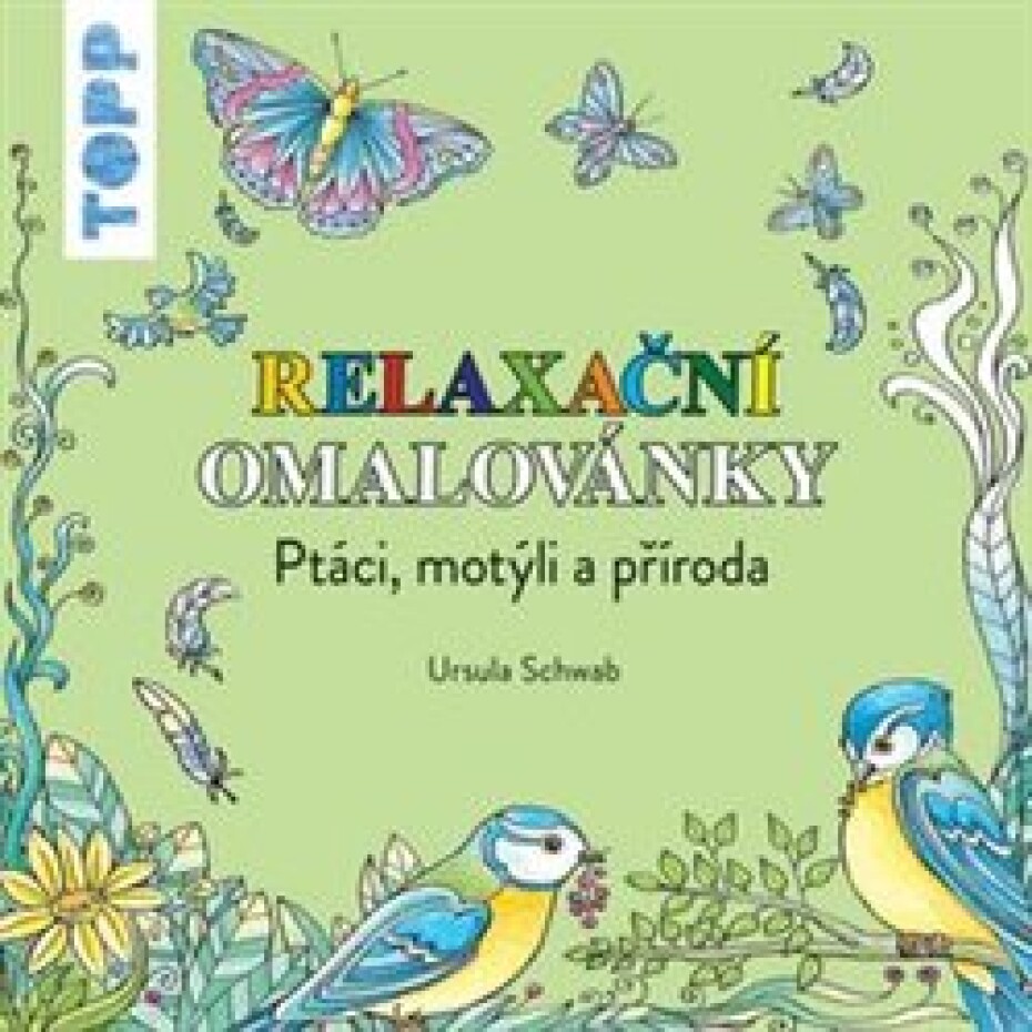 TOPP Relaxační omalovánky - Ptáci, motýli a příroda - Ursula Schwab - main (0)
