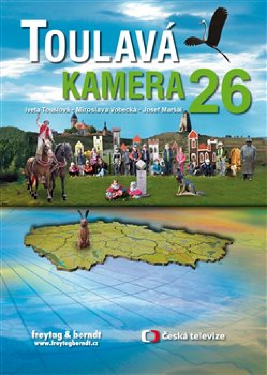Toulavá kamera 26 - Iveta Toušlová, Josef Maršál, Miroslava Vobecká - main (0)