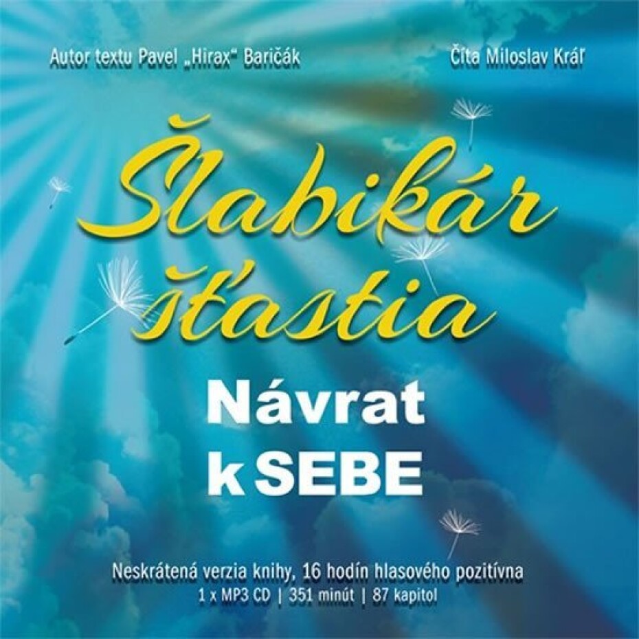 Šlabikár šťastia 1 - Návrat k sebe - CDmp3 (Číta Miloslav Kráľ) - Pavel Baričák - main (0)