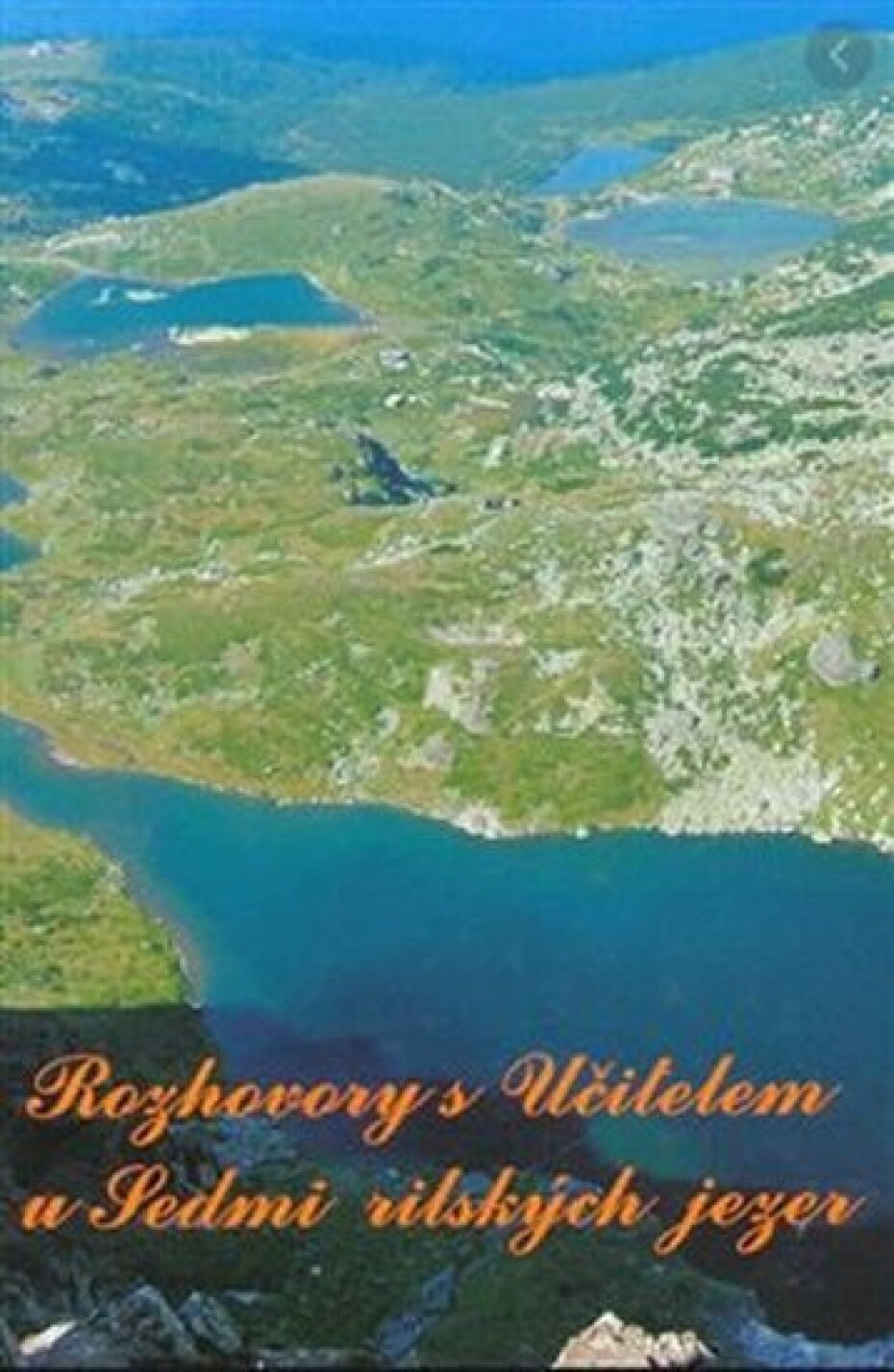 Rozhovory s Učitelem u Sedmi rilských jezer - kolektiv autorů - main (0)