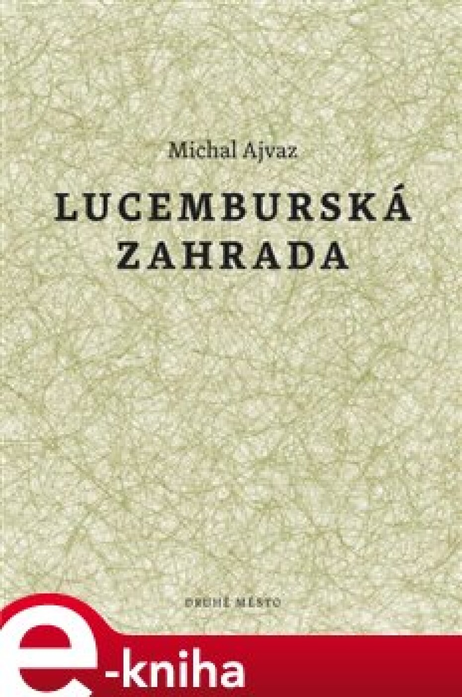 Lucemburská zahrada - Michal Ajvaz - main (0)