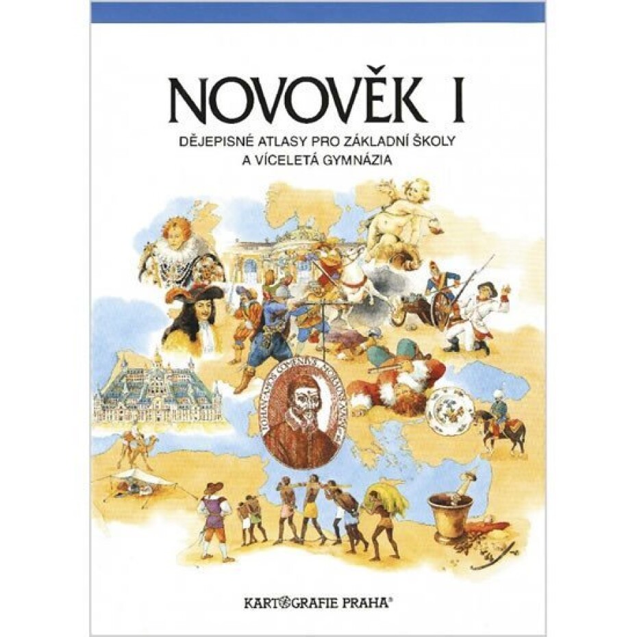 Novověk I. - Dějepisné atlasy pro základní školy a víceletá gymnázia, 2.  vydání - main (0)