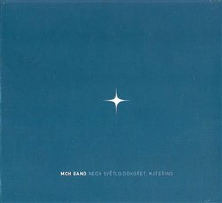Nech světlo dohořet, Kateřino - MCH BAND - main (0)