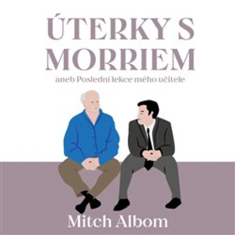 Úterky s Morriem aneb Poslední lekce mého učitele - Mitch Albom - main (0)