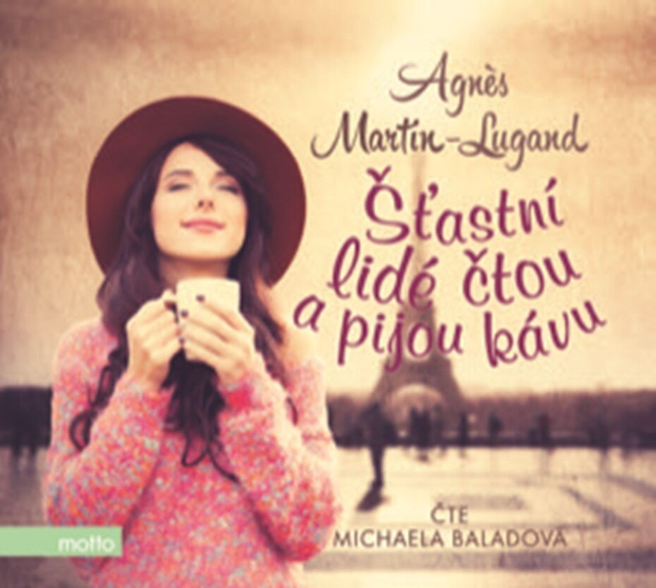 Šťastní lidé čtou a pijou kávu (audiokniha) - Agnes Martin-Lugand - main (0)
