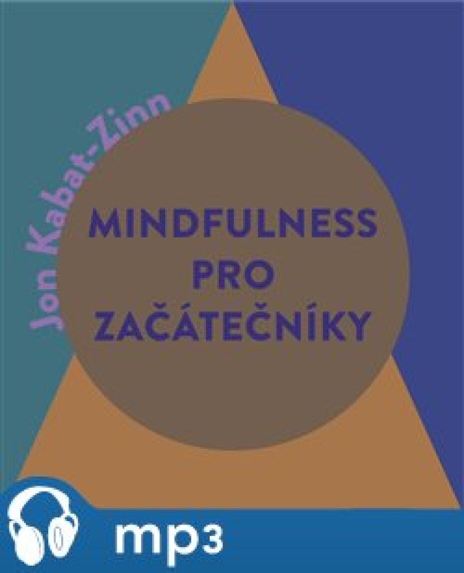 Mindfulness pro začátečníky, mp3 - Jon Kabat-Zinn - main (0)