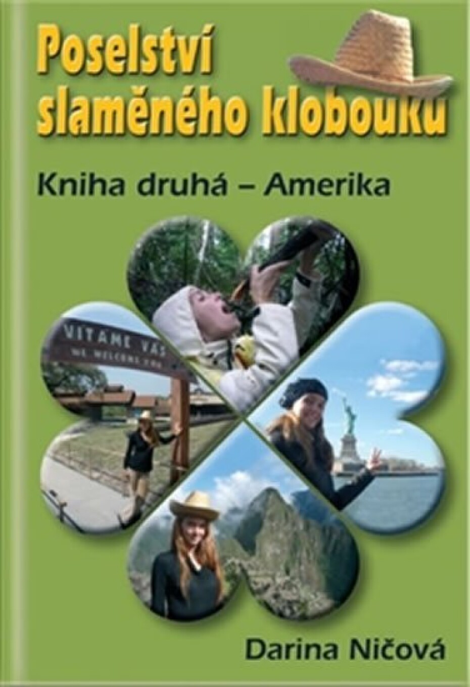 Poselství slaměného klobouku 2 - Amerika - Darina Ničová - main (0)