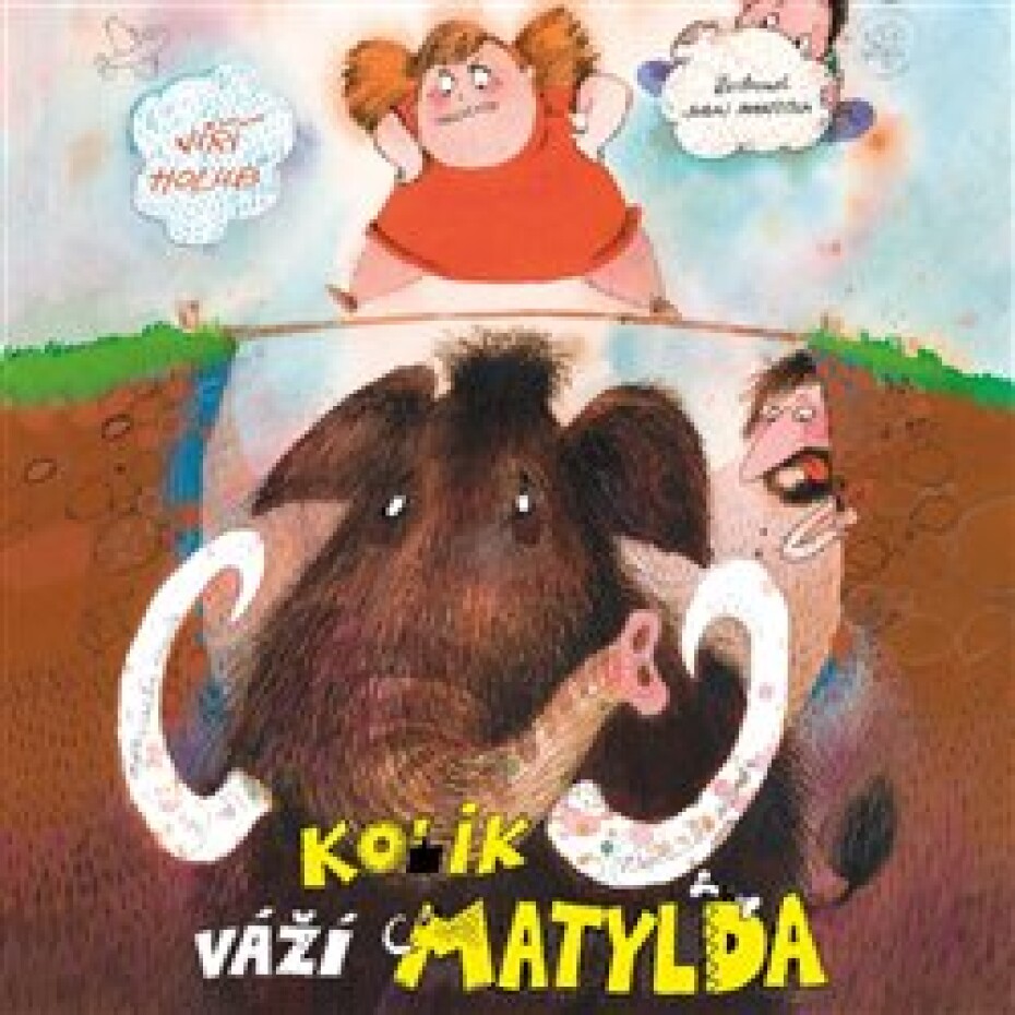 Kolik váží Matylda - Jiří Holub - main (0)