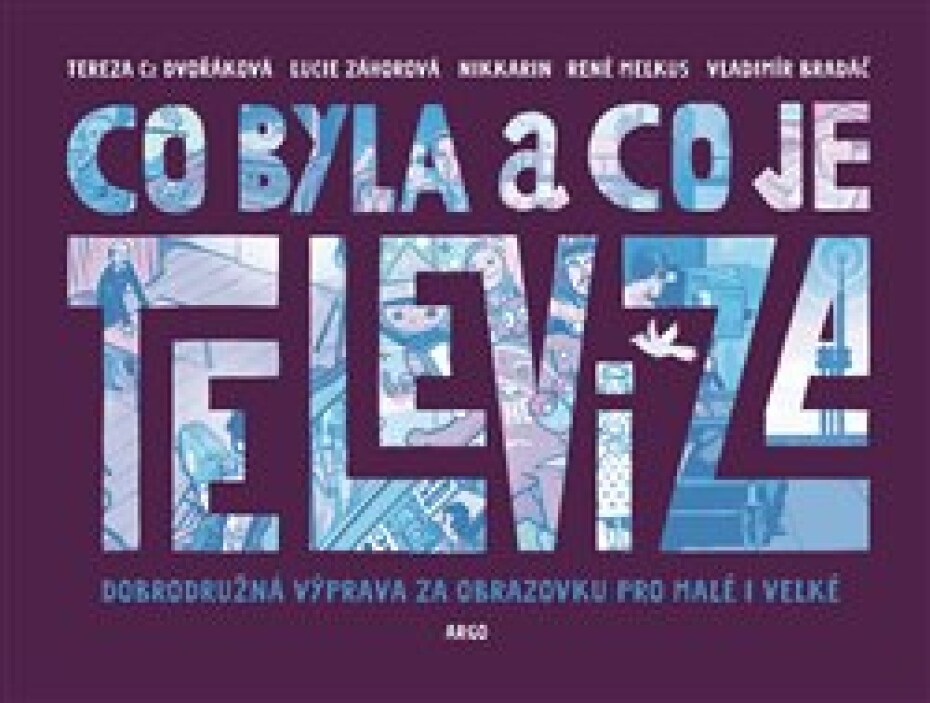 Co byla a co je televize - Tereza Dvořáková Czesany, Lucie Záhorová, René Melkus - main (0)