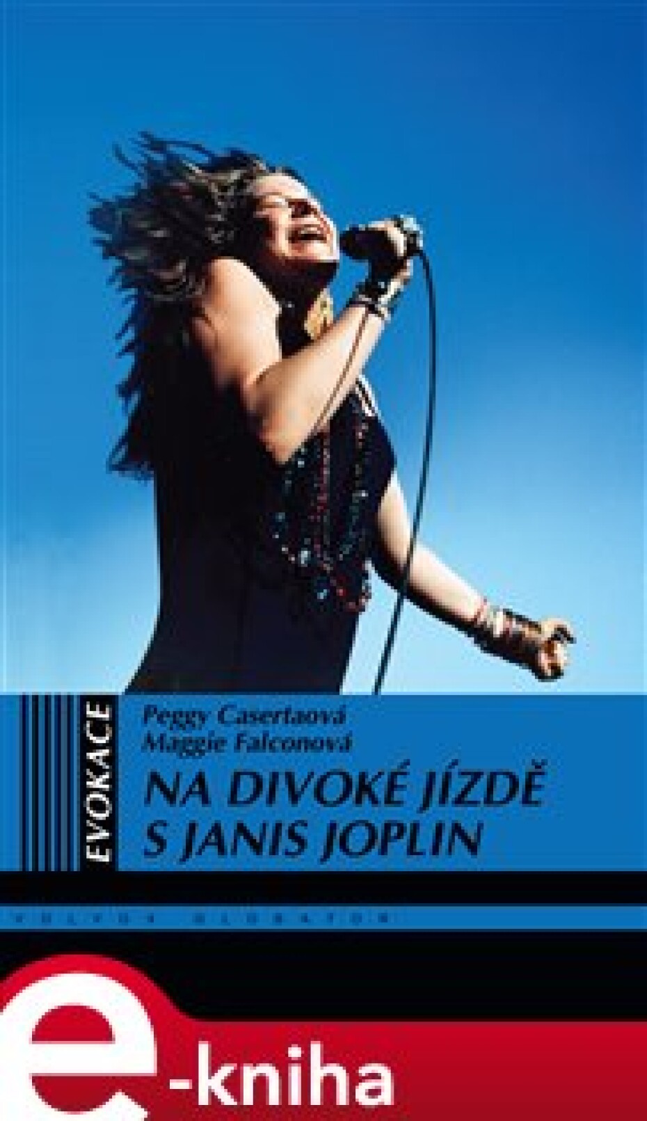 Na divoké jízdě s Janis Joplin - Maggie Falconová, Peggy Casertová - main (0)