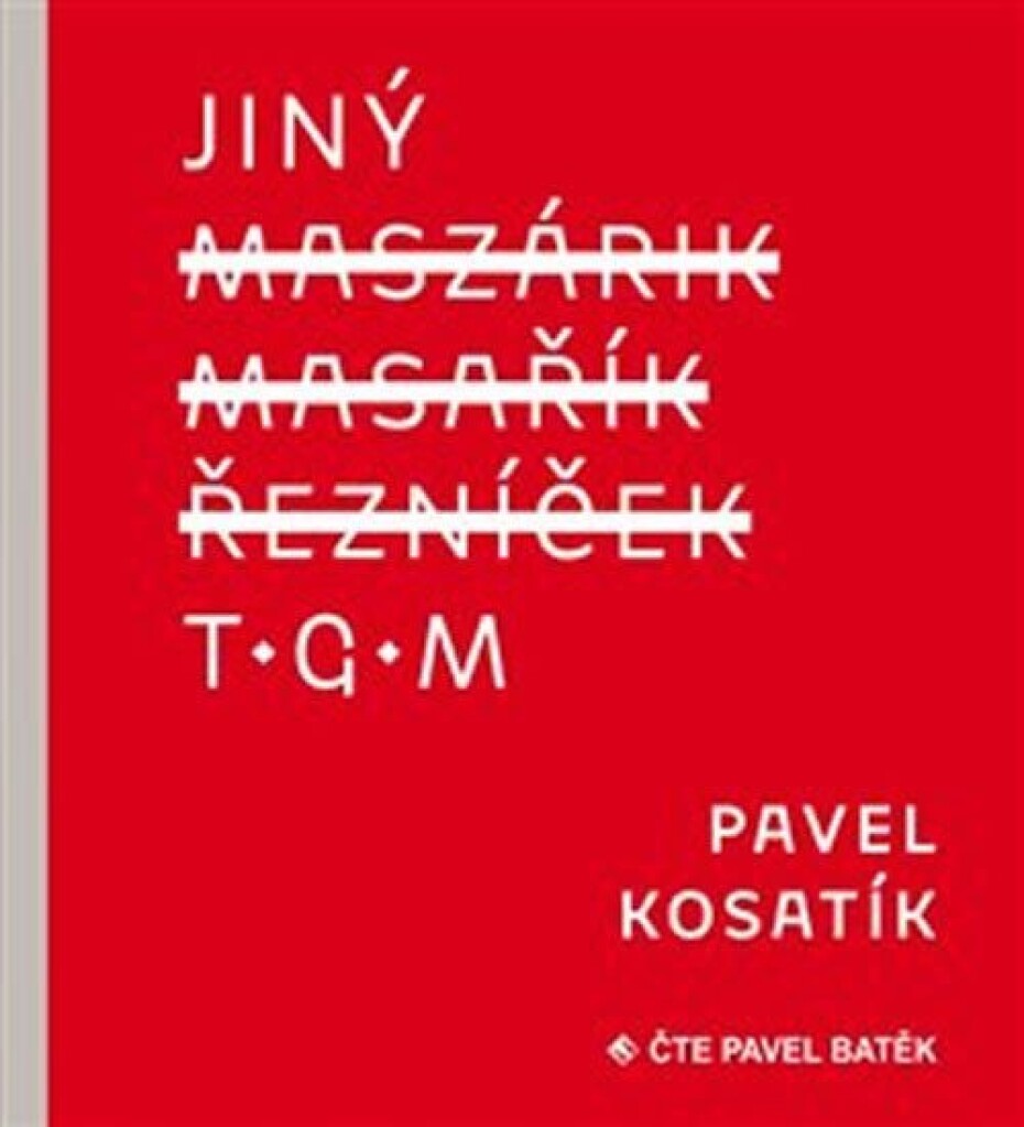 Jiný TGM - 2 CD (Čte Pavel Batěk) - Pavel Kosatík - main (0)