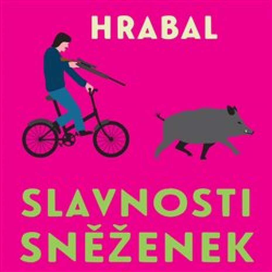 Slavnosti sněženek - Bohumil Hrabal - main (0)