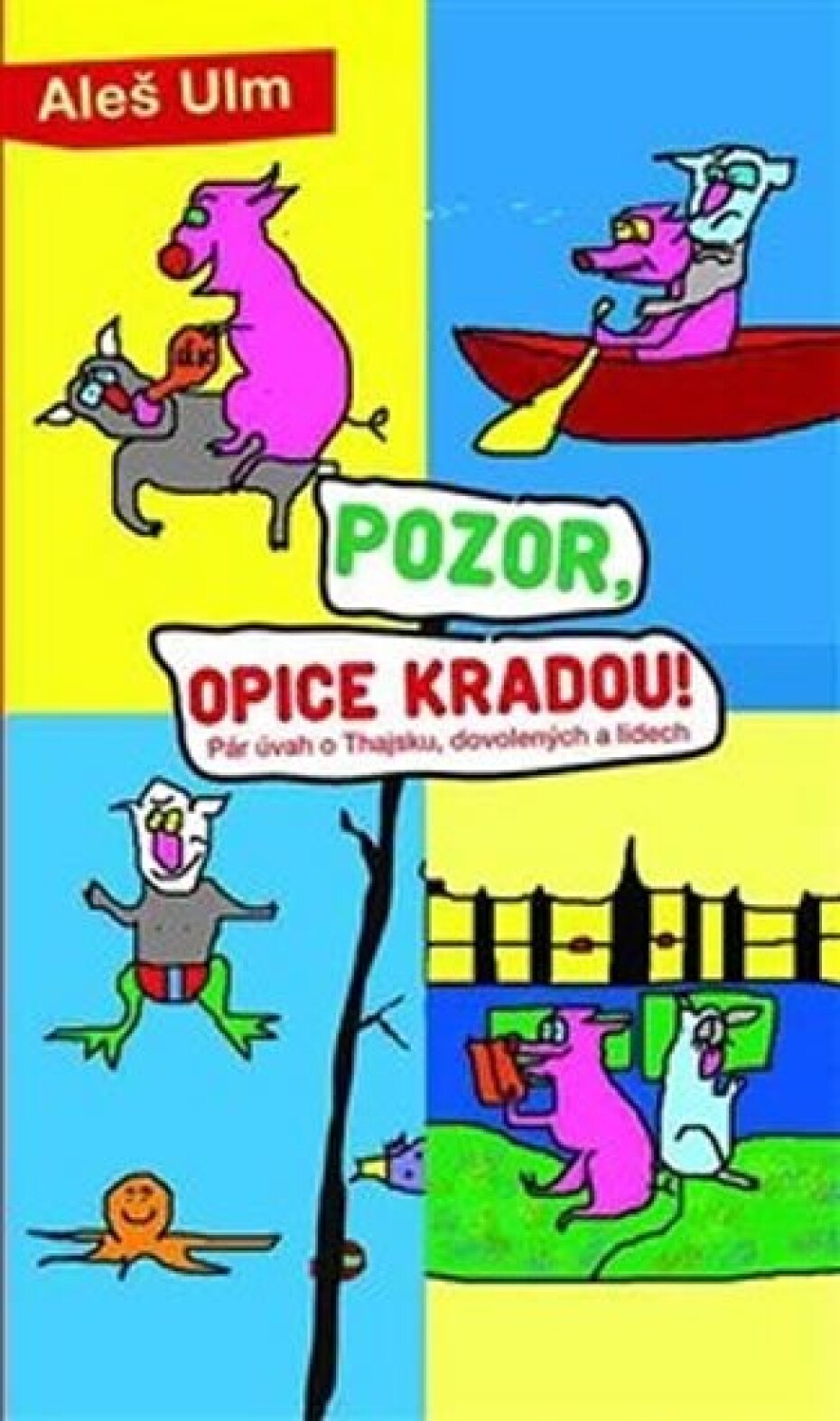 Pozor, opice kradou! - Aleš Ulm - main (0)