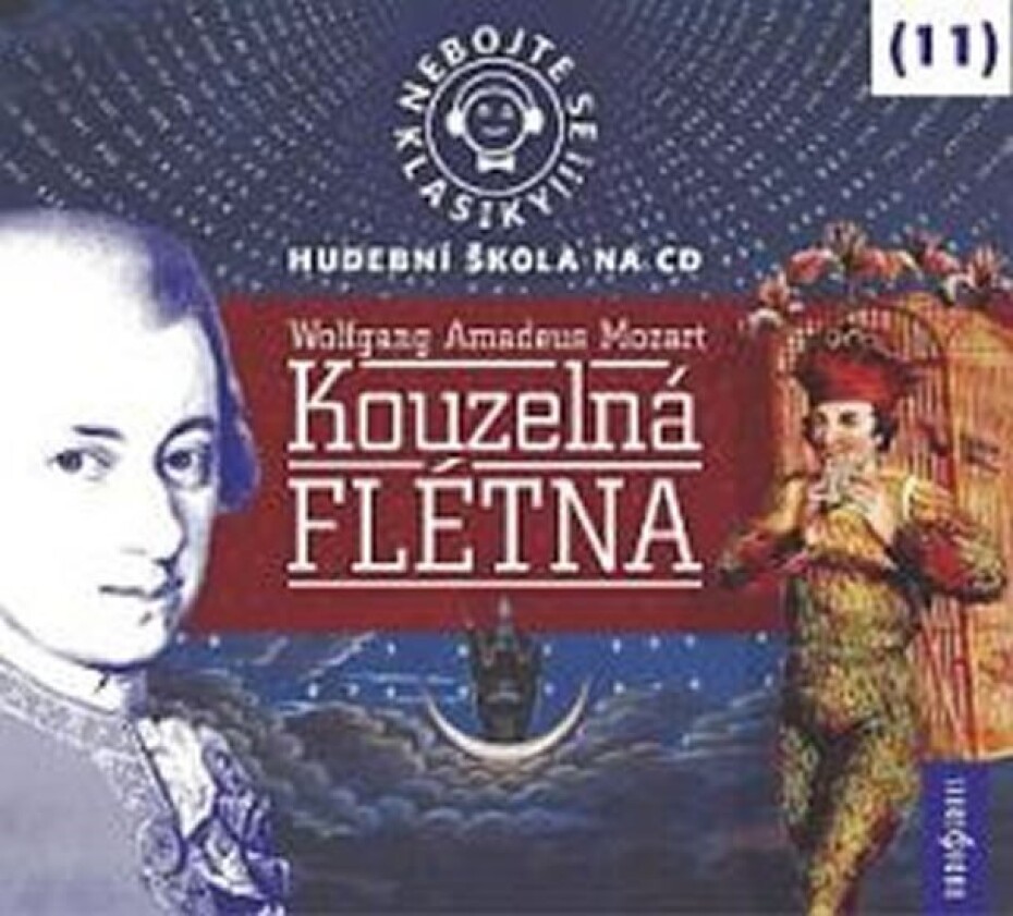Nebojte se klasiky 11 - Wolfgang Amadeus Mozart: Kouzelná flétna - CD - Wolfgang Amadeus Mozart - main (0)