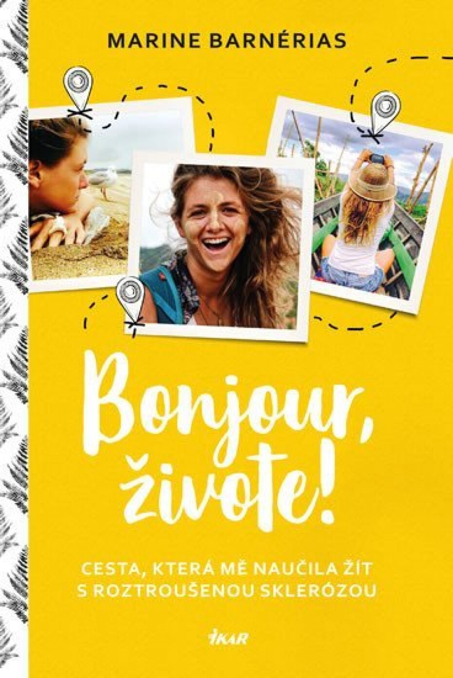 Bonjour, živote. Cesta, která mě naučila žít s roztroušenou sklerózou - Marine Barnérias - main (0)