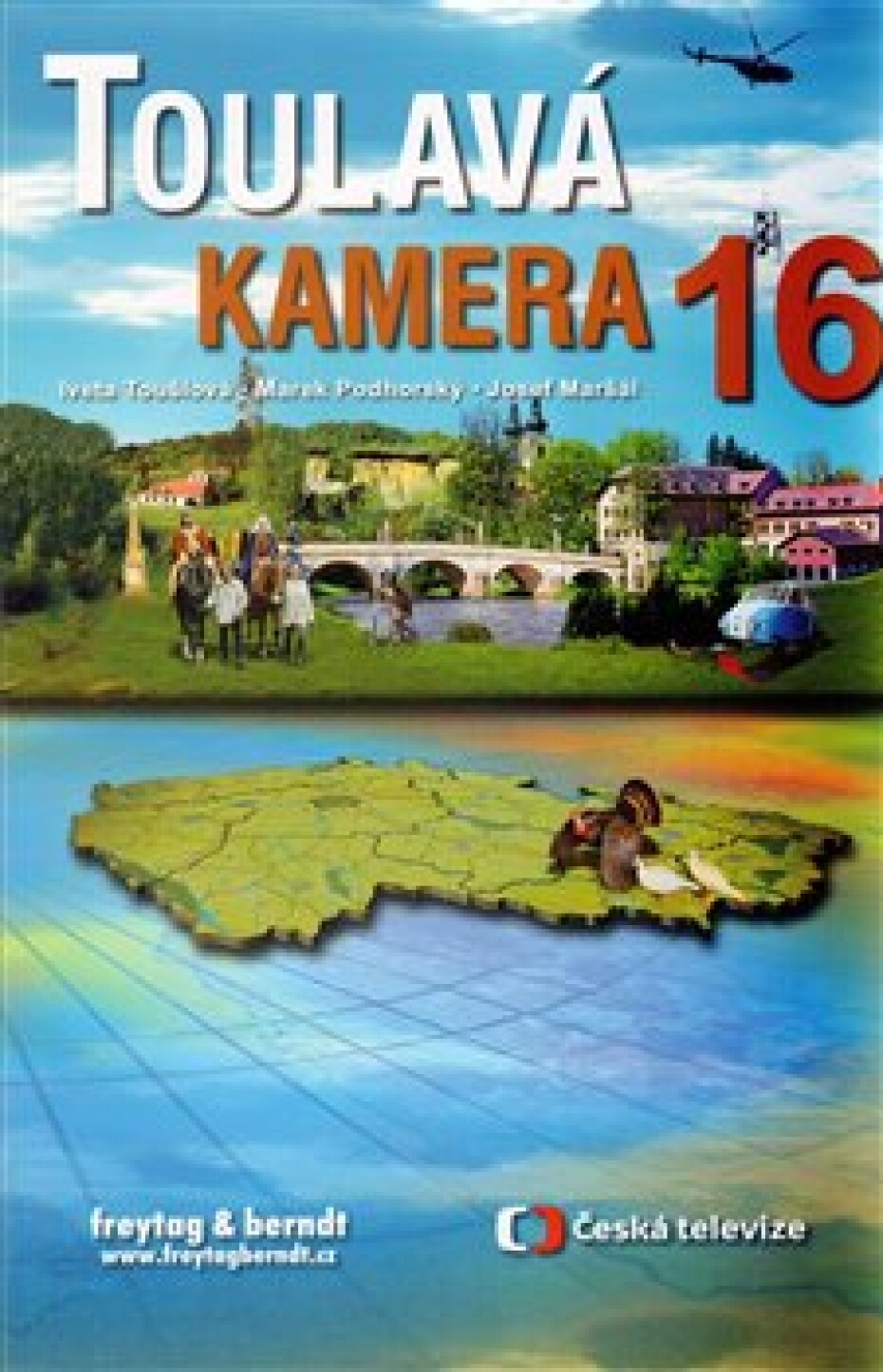 Toulavá kamera 16 - Iveta Toušlová, Marek Podhorský, Josef Maršál - main (0)