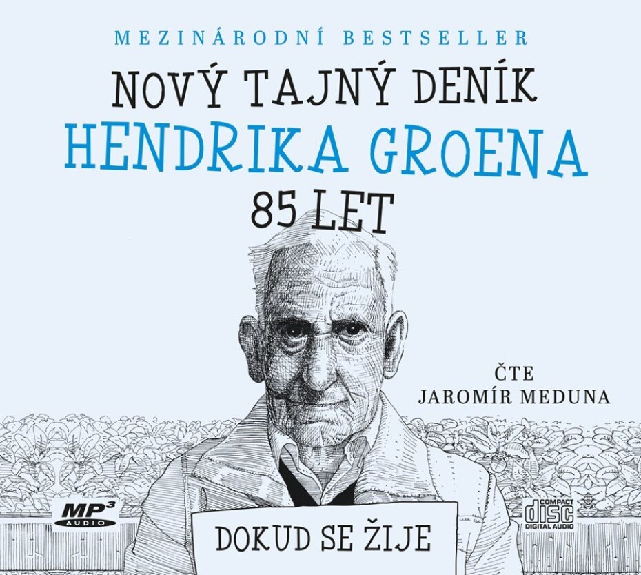 Nový tajný deník Hendrika Groena 85 let - Dokud se žije (Čte Jaromír Meduna) - Hendrik Groen - main (0)
