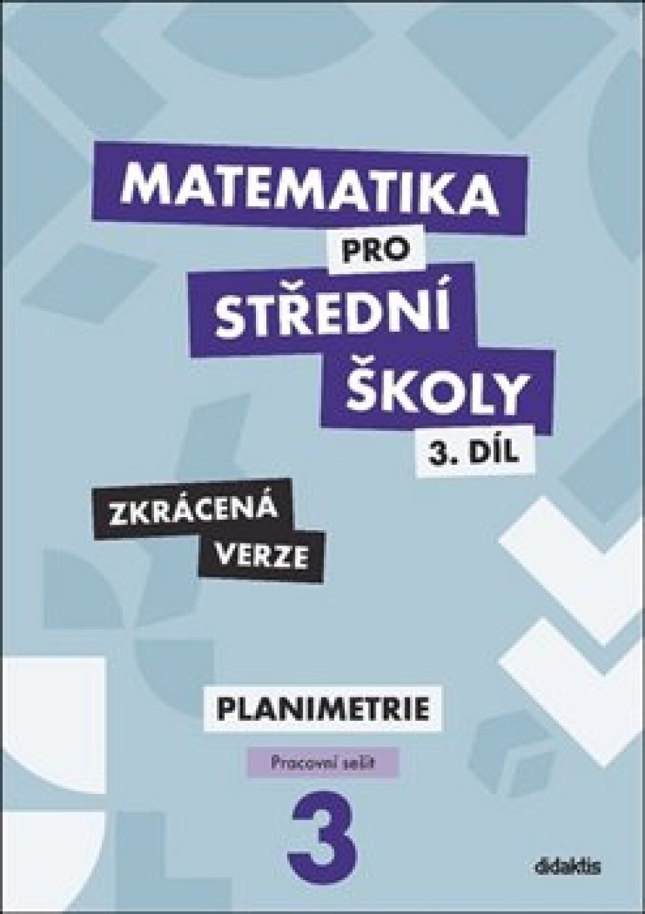Matematika pro střední školy 3.díl - Pracovní sešit - Zkrácená verze - Stanislava Melicharová, René Vokřínek - main (0)