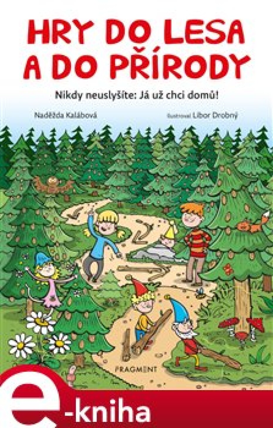 Hry do lesa a do přírody - Naděžda Kalábová - main (0)