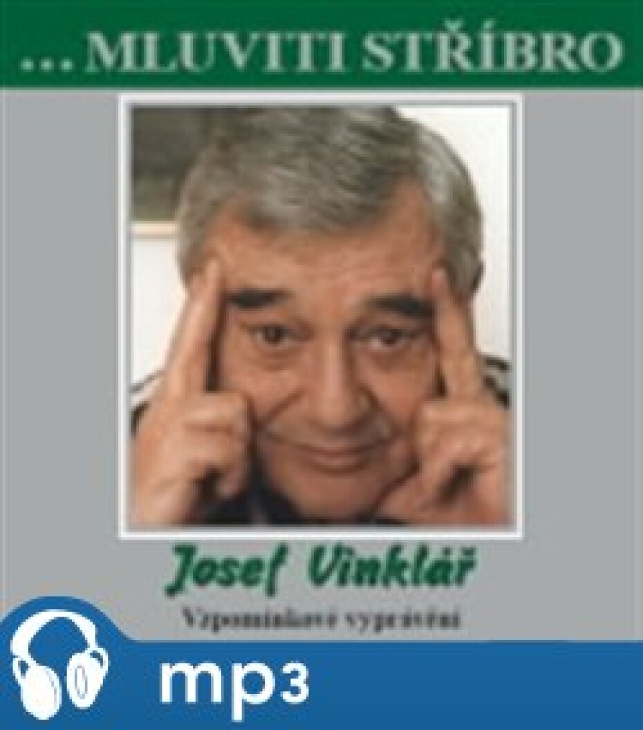 Mluviti stříbro - Josef Vinklář, mp3 - Josef Vinklář - main (0)