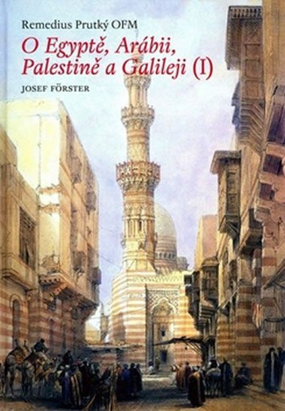 O Egyptě, Arábii, Palestině a Galileji (1) - Josef Förster - main (0)