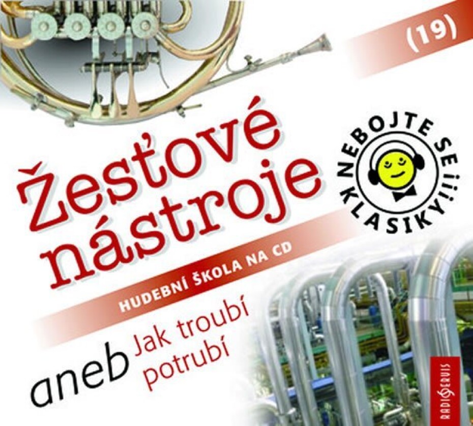 Nebojte se klasiky! 19 Žesťové nástroje aneb Jak troubí potrubí - CD - main (0)
