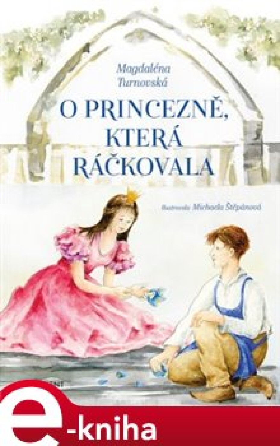 O princezně, která ráčkovala - Magdaléna Turnovská - main (0)