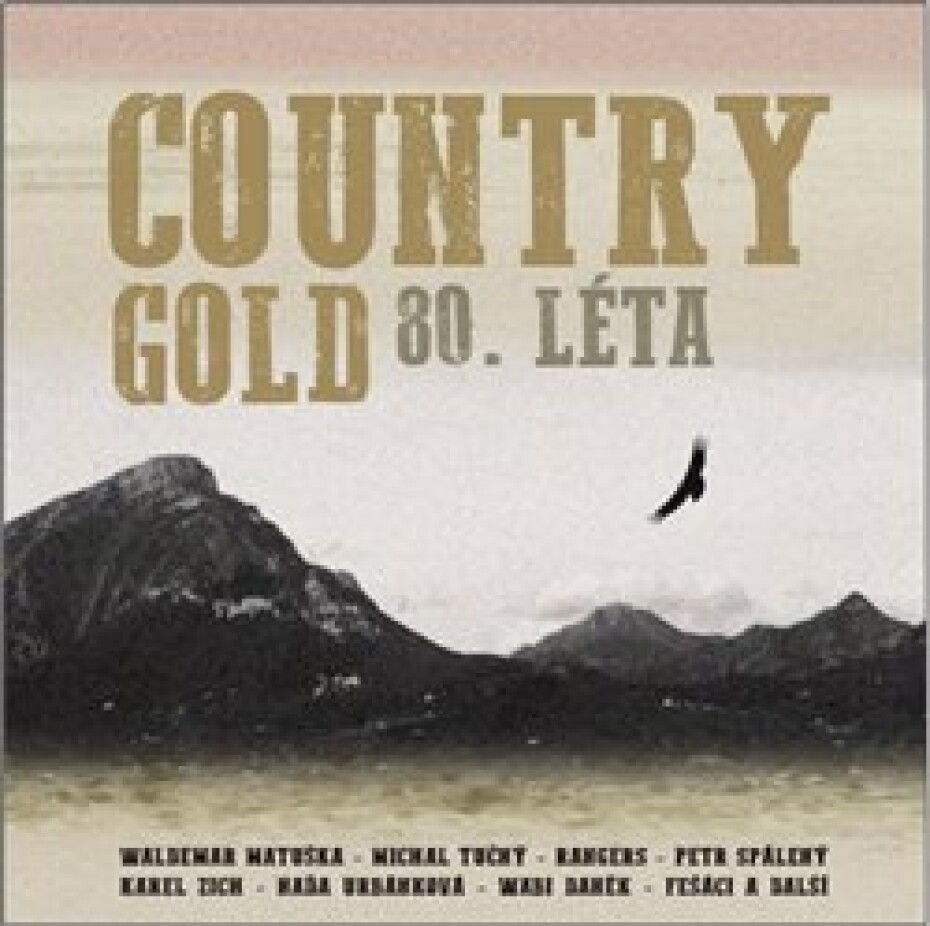 Country Gold 80. léta - Michal Tučný, Petr Spálený, Karel Zich, Naďa Urbánková, Wabi Daněk, Waldemar Matuška - main (0)