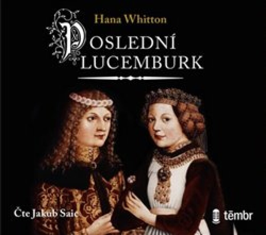 Poslední Lucemburk - Hana Whitton - main (0)