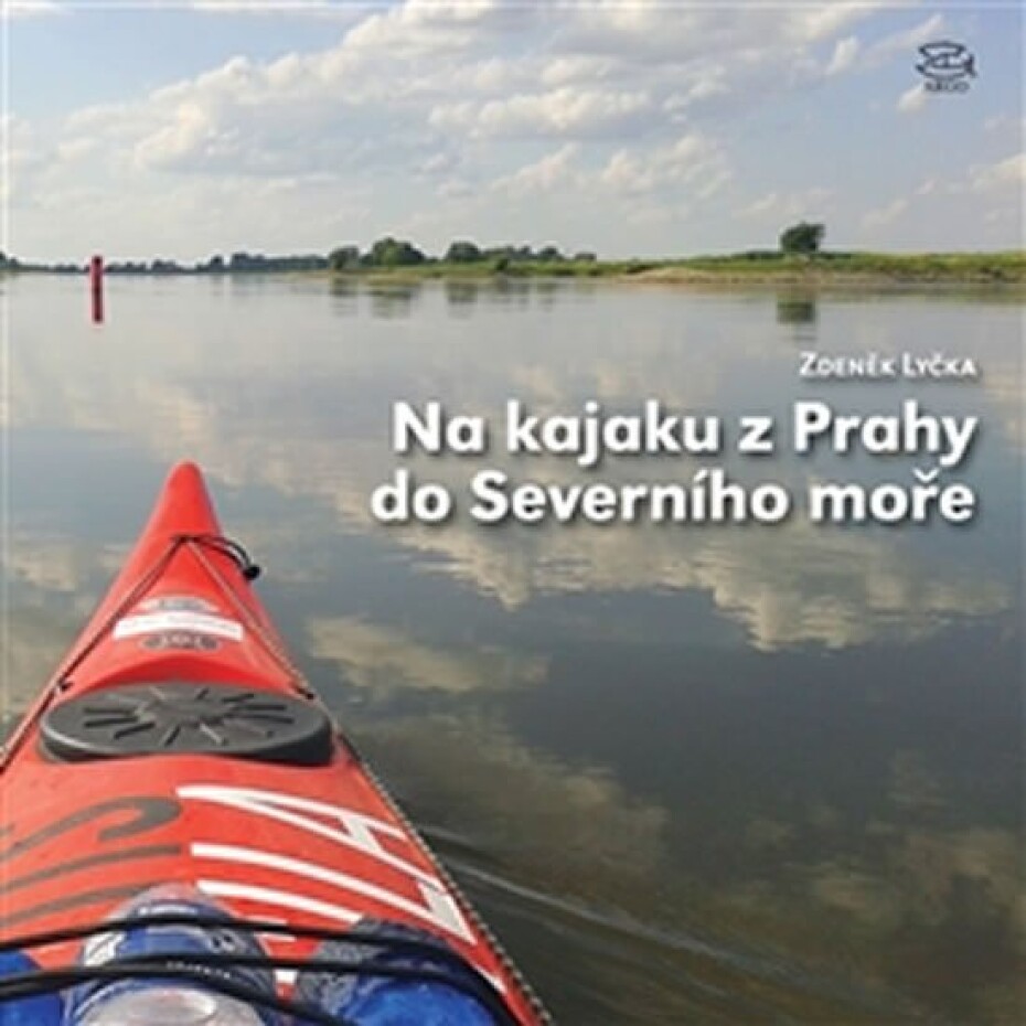 Na kajaku z Prahy do Severního moře - Zdeněk Lyčka - main (0)
