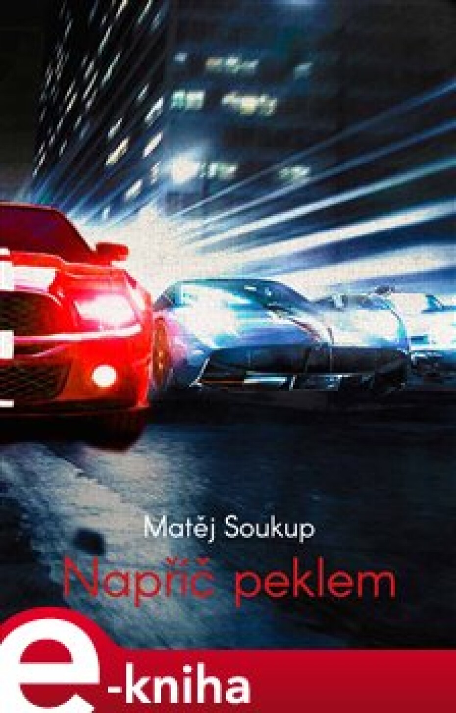 Napříč peklem - Matěj Soukup - main (0)