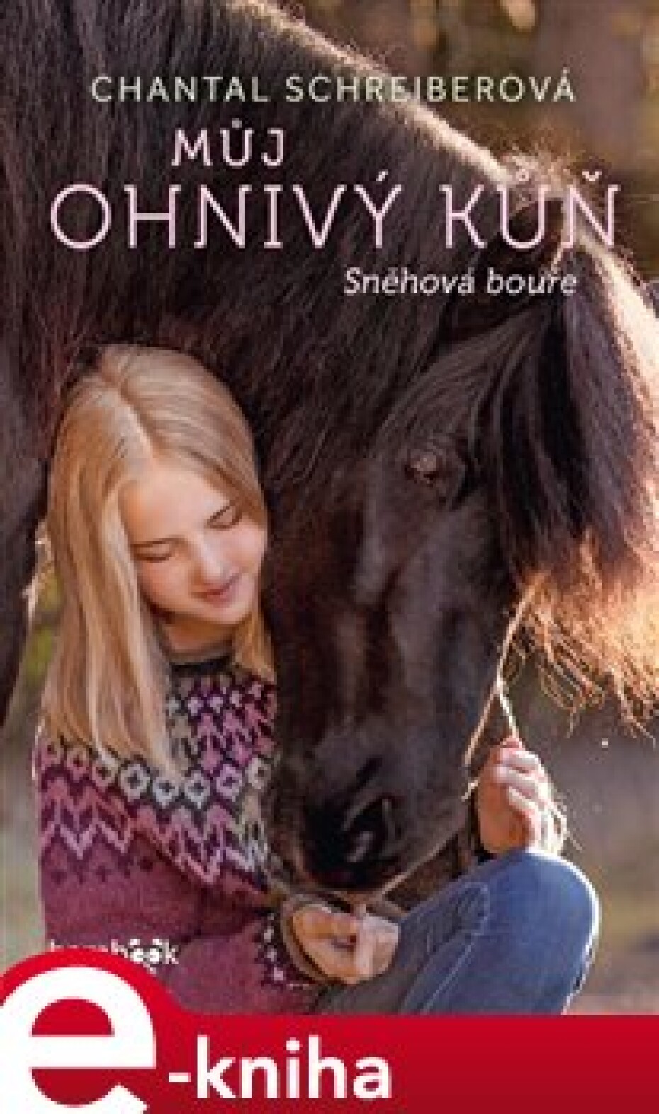 Můj ohnivý kůň – Sněhová bouře - Chantal Schreiberová - main (0)