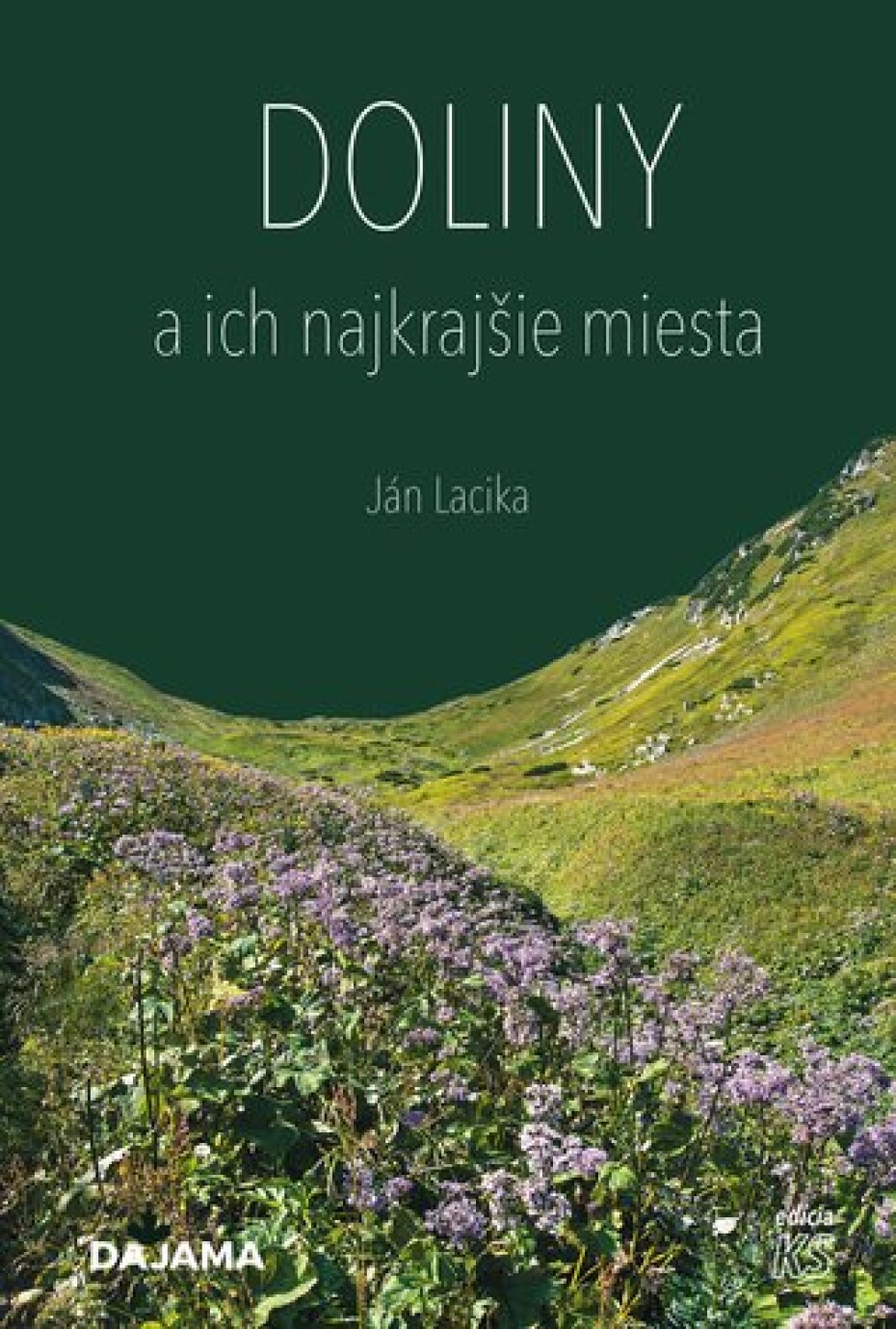 Doliny a ich najkrajšie miesta - Ján Lacika - main (0)