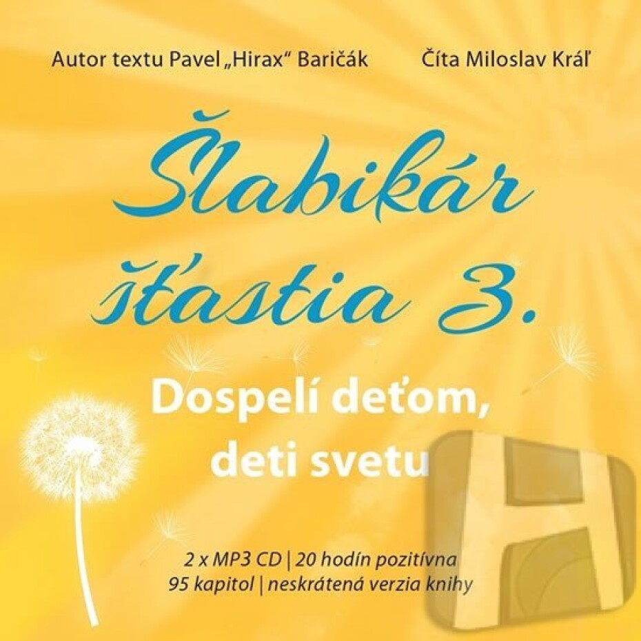 Šlabikár šťastia 3 - Dospelí deťom, deti svetu - 2 CDmp3 (Číta Marek Geišberg) - Pavel Baričák - main (0)