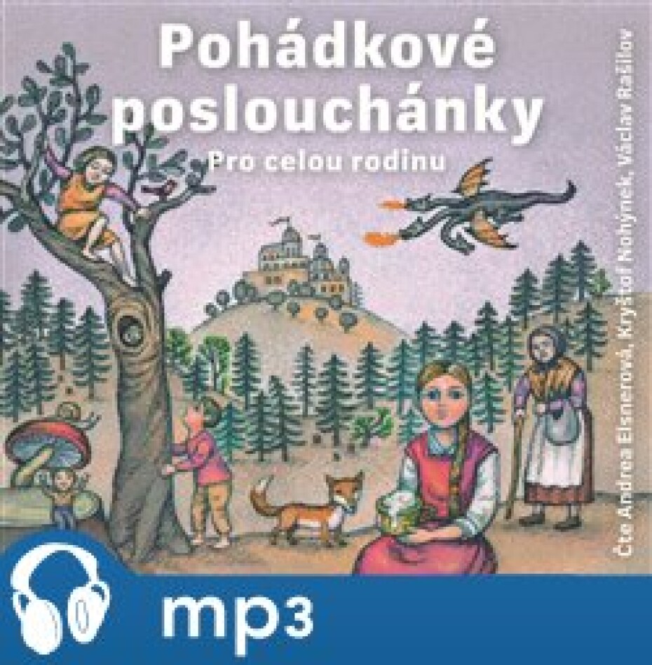 Pohádkové Poslouchánky, mp3 - Božena Němcová, Adolf Wenig, František Bartoš, Karel Jaromír Erben, Václav Beneš Třebízský - main (0)