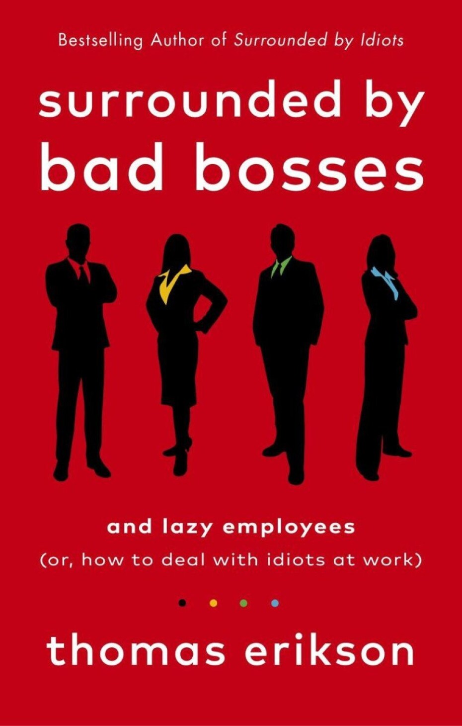 Surrounded by Bad Bosses and Lazy Employees - Thomas Erikson - main (0)
