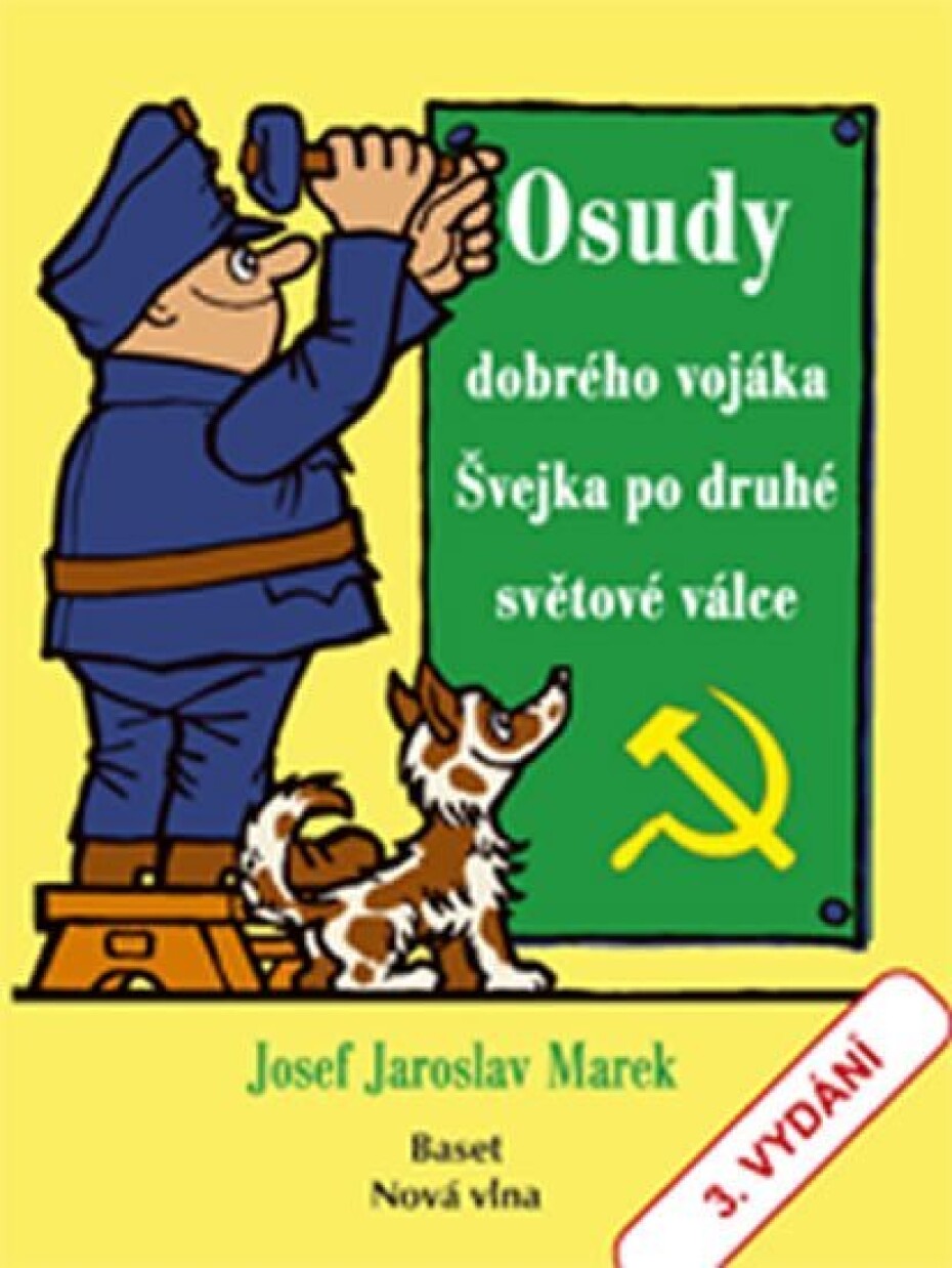 Osudy dobrého vojáka Švejka po druhé světové válce - Josef Jaroslav Marek - main (0)