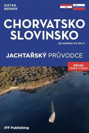 Product detail of Chorvatsko, Slovinsko - Jachtařský průvodce od Koperu po Split - Dieter Berner