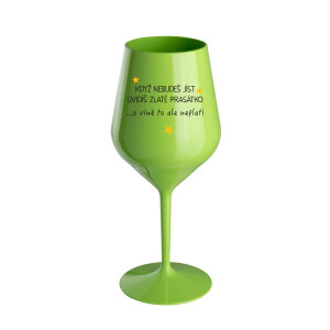 Product detail of KDYŽ NEBUDEŠ JÍST, UVIDÍŠ ZLATÉ PRASÁTKO - zelená nerozbitná sklenice na víno 470 ml